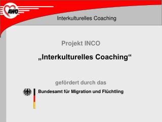 Projekt INCO „Interkulturelles Coaching“ gefördert durch das