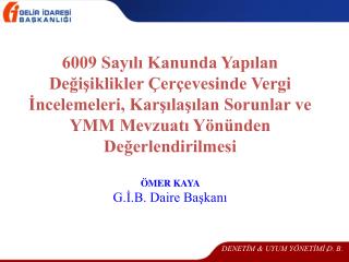 DENETİM &amp; UYUM YÖNETİMİ D. B.