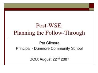 Post-WSE: Planning the Follow-Through