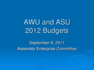 AWU and ASU 2012 Budgets