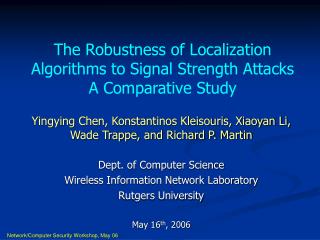 The Robustness of Localization Algorithms to Signal Strength Attacks A Comparative Study