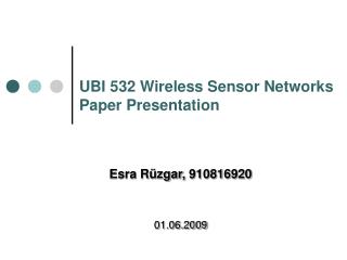UBI 532 Wireless Sensor Networks Paper Presentation