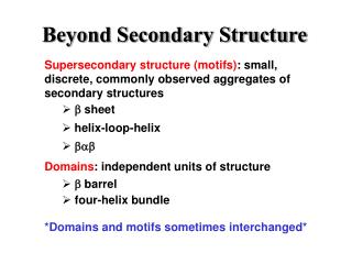 Beyond Secondary Structure