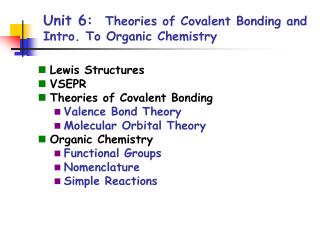 Unit 6: Theories of Covalent Bonding and Intro. To Organic Chemistry