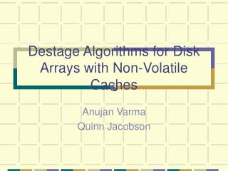 Destage Algorithms for Disk Arrays with Non-Volatile Caches