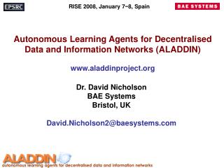 Autonomous Learning Agents for Decentralised Data and Information Networks (ALADDIN)
