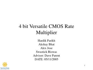 4 bit Versatile CMOS Rate Multiplier