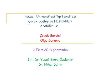 Kocaeli Üniversitesi Tıp Fakültesi Çocuk Sağlığı ve Hastalıkları Anabilim Dalı Çocuk Servisi