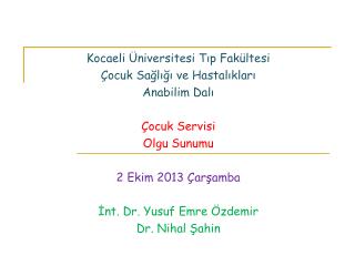 Kocaeli Üniversitesi Tıp Fakültesi Çocuk Sağlığı ve Hastalıkları Anabilim Dalı Çocuk Servisi