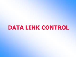 DATA LINK CONTROL
