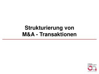 Strukturierung von M&amp;A - Transaktionen