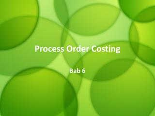 Process Order Costing