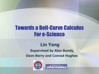 Towards a Bell-Curve Calculus For e-Science