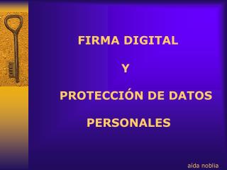 FIRMA DIGITAL Y PROTECCIÓN DE DATOS PERSONALES
