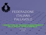 FEDERAZIONE ITALIANA PALLAVOLO