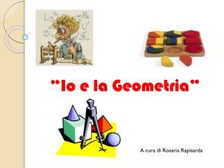 “ Io e la Geometria”