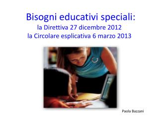 Bisogni educativi speciali: la Direttiva 27 dicembre 2012 la Circolare esplicativa 6 marzo 2013