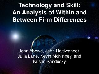 Technology and Skill: An Analysis of Within and Between Firm Differences