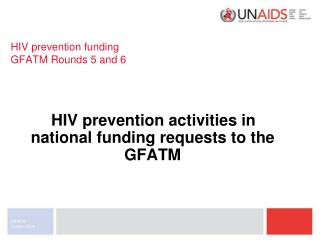 HIV prevention funding GFATM Rounds 5 and 6