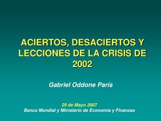 ACIERTOS, DESACIERTOS Y LECCIONES DE LA CRISIS DE 2002