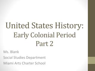 United States History: Early Colonial Period Part 2
