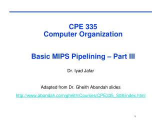 CPE 335 Computer Organization Basic MIPS Pipelining – Part III