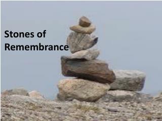 Stones of Remembrance