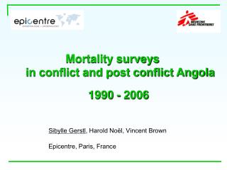 Mortality surveys in conflict and post conflict Angola 1990 - 2006