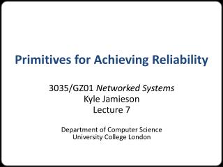 Primitives for Achieving Reliability
