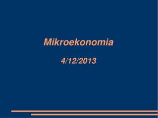 Mikroekonomia 4/12/2013