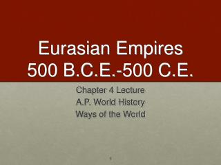 Eurasian Empires 500 B.C.E.-500 C.E.