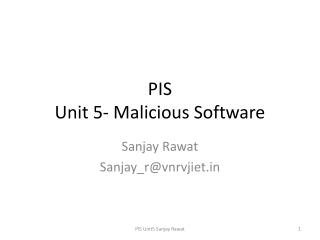 PIS Unit 5- Malicious Software