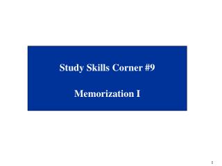 Study Skills Corner #9 Memorization I