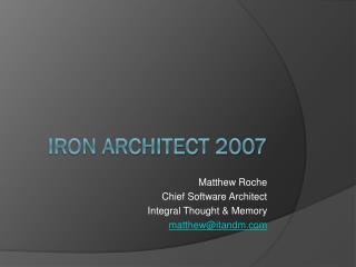 Iron Architect 2007
