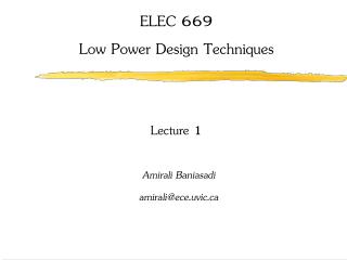 ELEC 669 Low Power Design Techniques Lecture 1