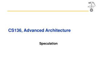 CS136, Advanced Architecture