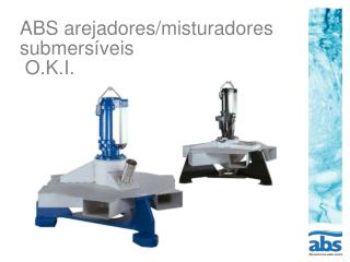 ABS arejadores/misturadores submersíveis O.K.I.