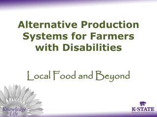 Alternative Production Systems for Farmers with Disabilities