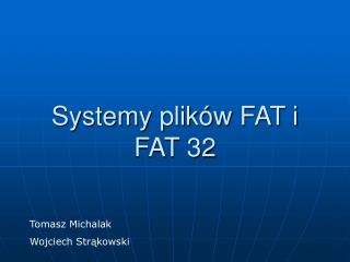 Systemy plików FAT i FAT 32