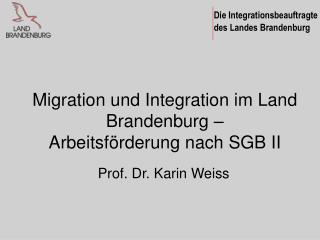 Migration und Integration im Land Brandenburg – Arbeitsförderung nach SGB II
