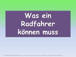 Was ein Radfahrer können muss