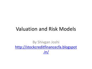 Valuation and Risk Models