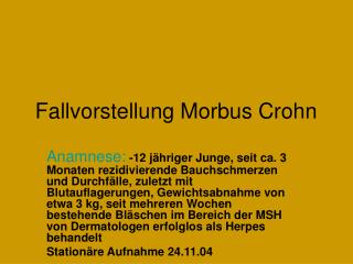 Fallvorstellung Morbus Crohn