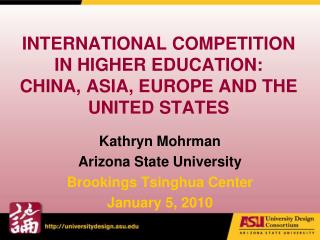 INTERNATIONAL COMPETITION IN HIGHER EDUCATION: CHINA, ASIA, EUROPE AND THE UNITED STATES