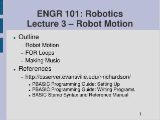 ENGR 101: Robotics Lecture 3 – Robot Motion
