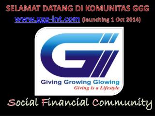 SELAMAT DATANG DI KOMUNITAS GGG ggg-int (launching 1 Oct 2014)