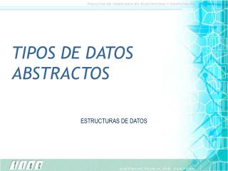 TIPOS DE DATOS ABSTRACTOS