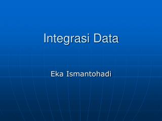 Integrasi Data