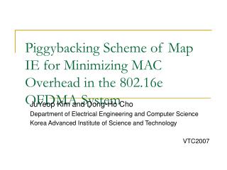 Piggybacking Scheme of Map IE for Minimizing MAC Overhead in the 802.16e OFDMA System