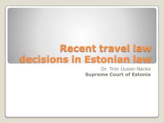 Recent travel law decisions in Estonian law